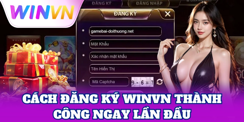 Đăng Ký WinVN trong vài thao tác cực dễ