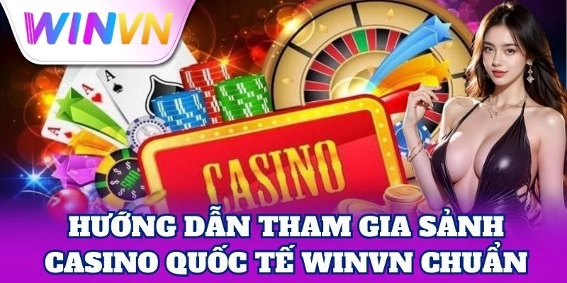 Sảnh Casino Quốc Tế | Thiên Đường Cờ Bạc Hấp Dẫn Nhất