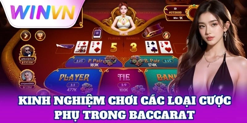 Mẹo tối ưu vốn khi chơi cược phụ Baccarat