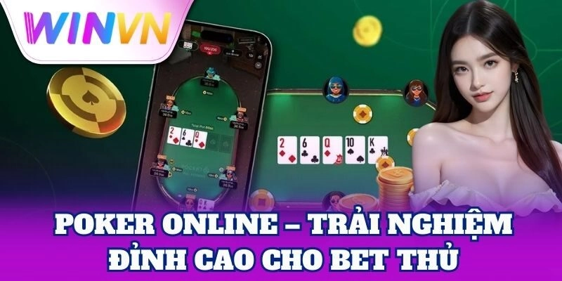 Poker Online hấp dẫn với nhiều chiến thuật độc đáo